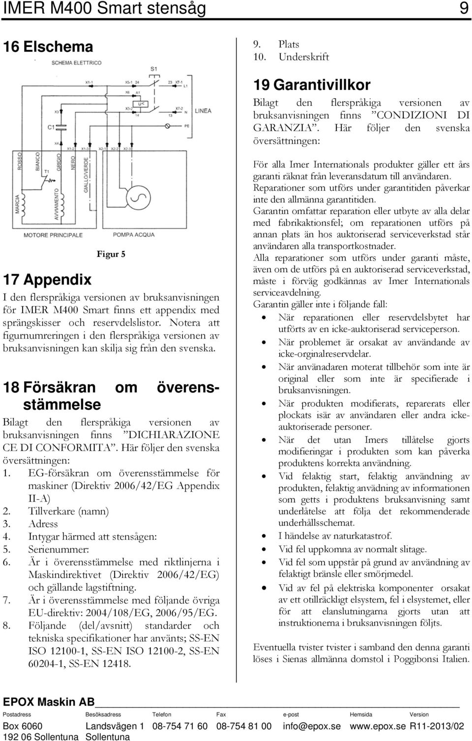 Notera att figurnumreringen i den flerspråkiga versionen av bruksanvisningen kan skilja sig från den svenska.