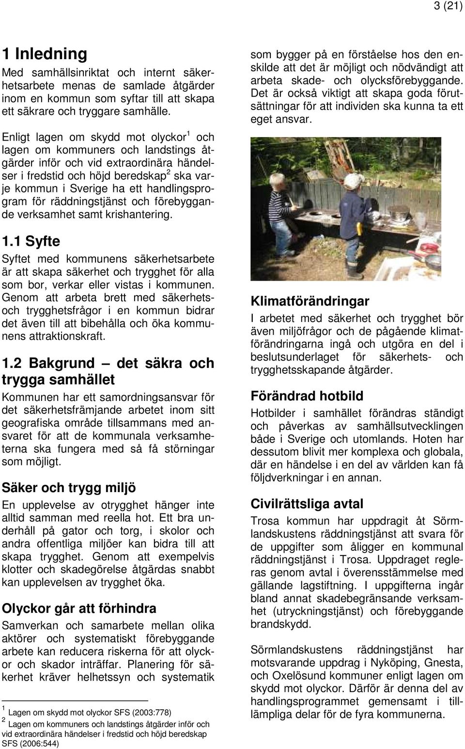 handlingsprogram för räddningstjänst och förebyggande verksamhet samt krishantering. 1.