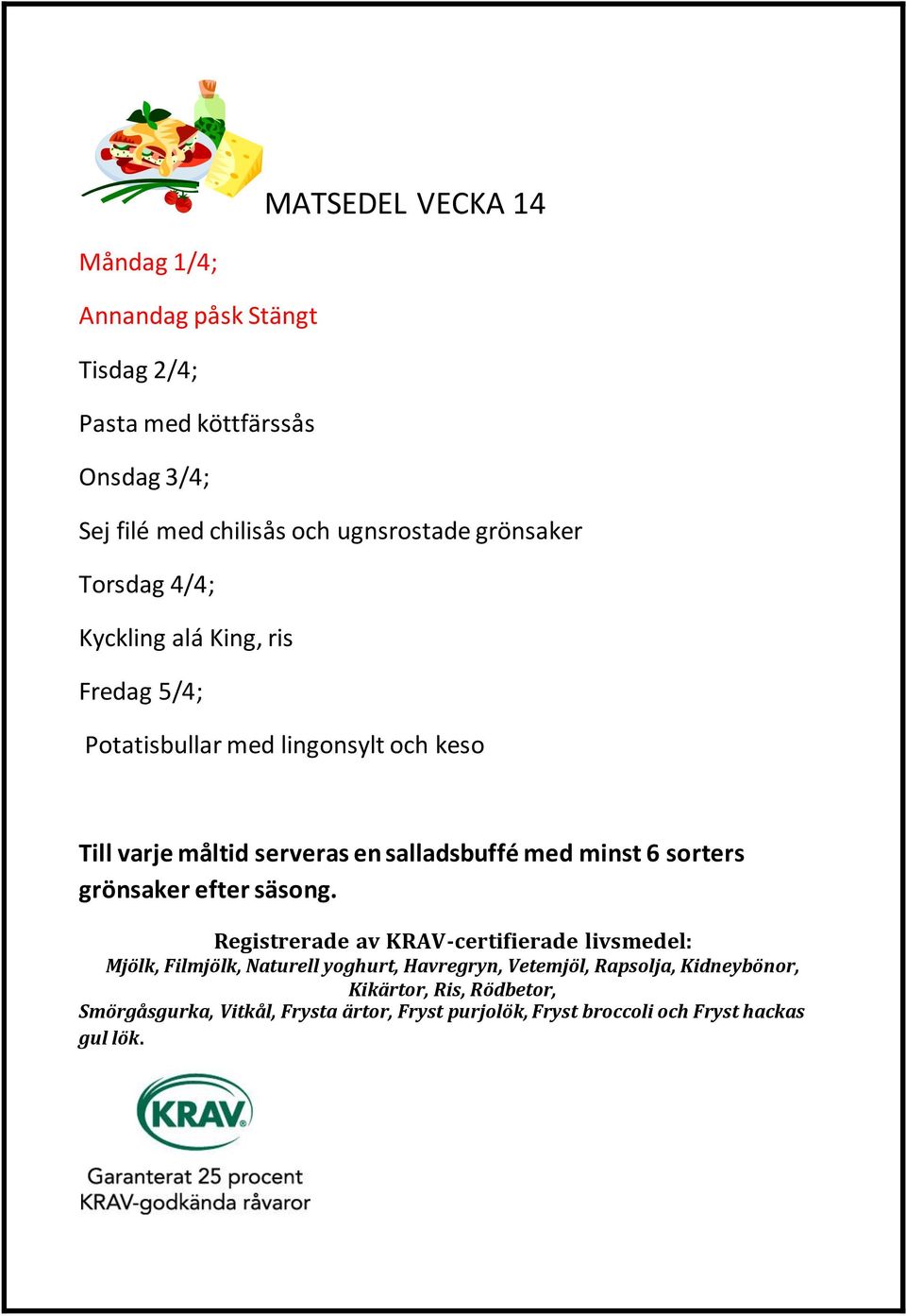 chilisås och ugnsrostade grönsaker Torsdag 4/4; Kyckling