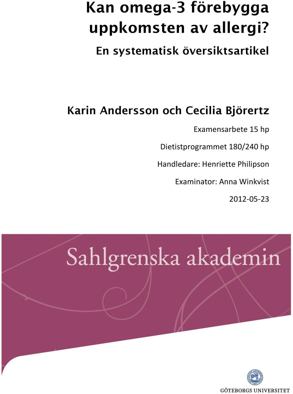 Cecilia Björertz Examensarbete 15 hp Dietistprogrammet