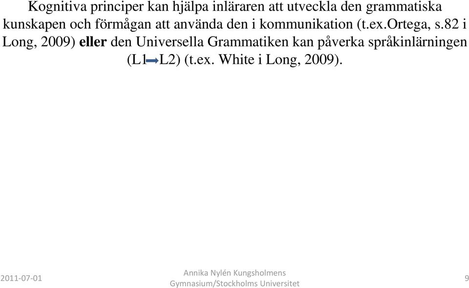 kommunikation (t.ex.ortega, s.