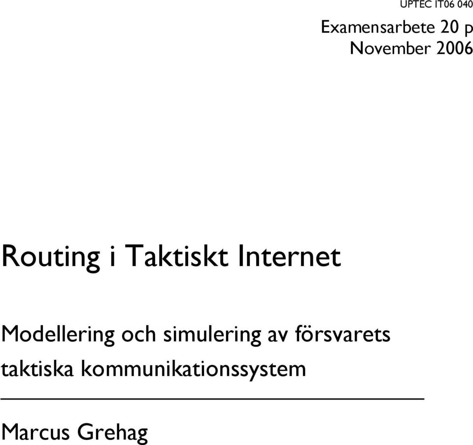 Internet Modellering och simulering av