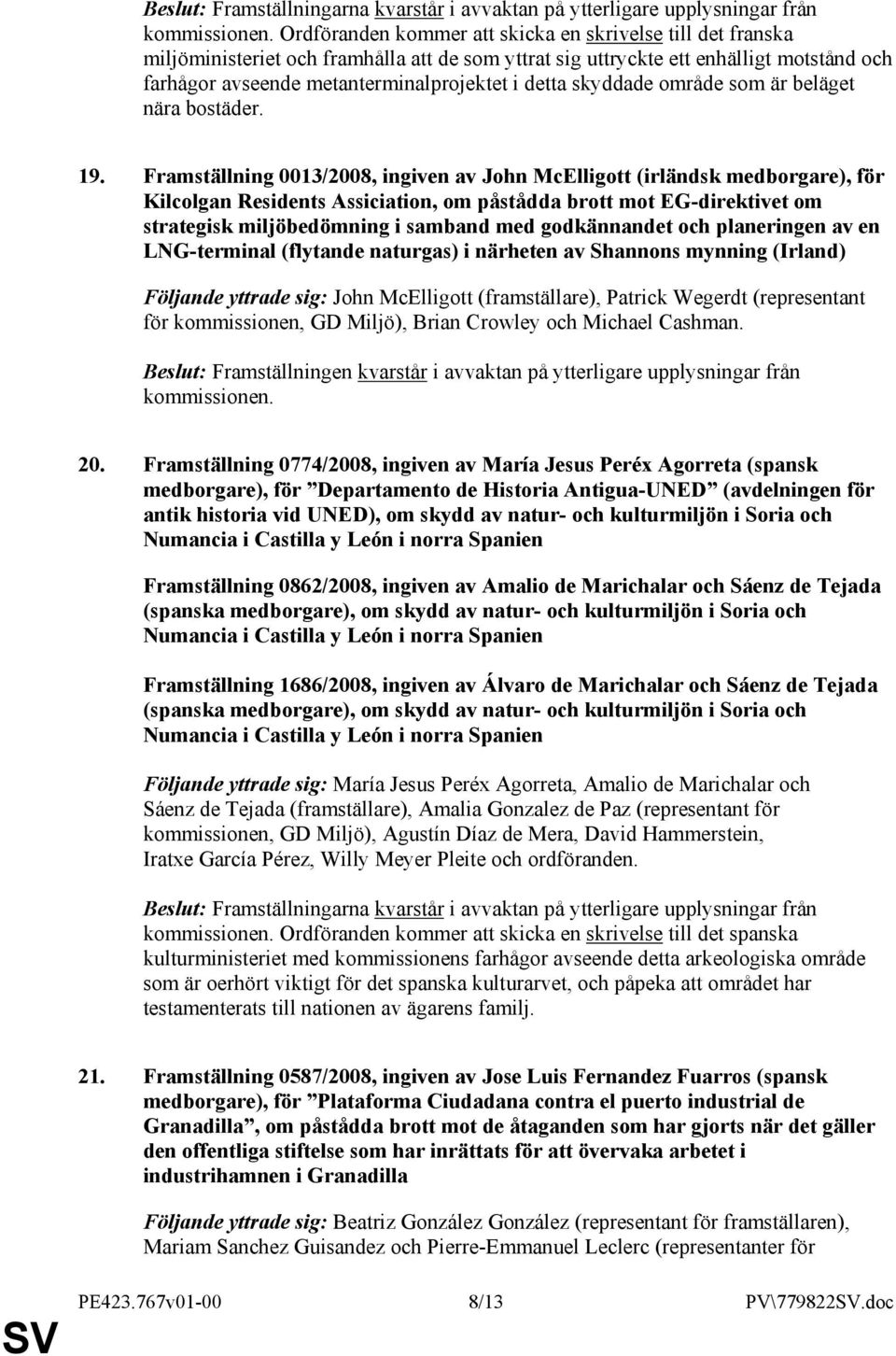 skyddade område som är beläget nära bostäder. 19.