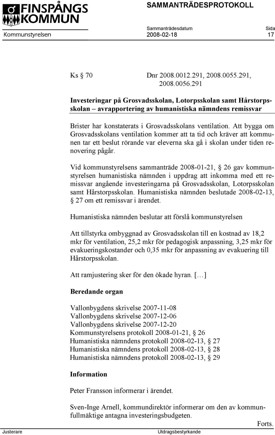 Att bygga om Grosvadsskolans ventilation kommer att ta tid och kräver att kommunen tar ett beslut rörande var eleverna ska gå i skolan under tiden renovering pågår.