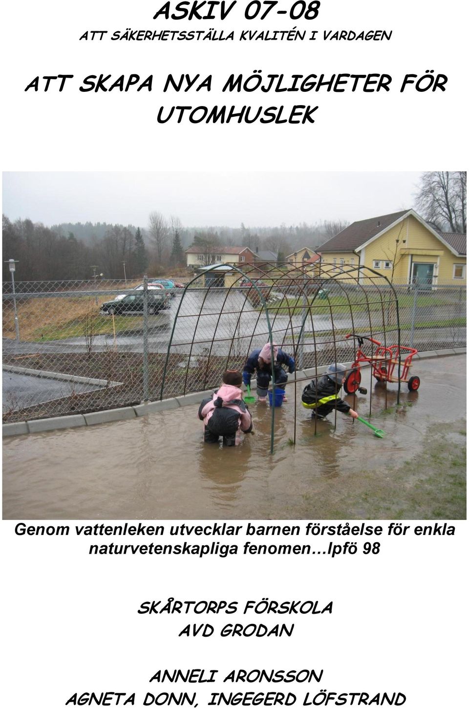 förståelse för enkla naturvetenskapliga fenomen lpfö 98 SKÅRTORPS