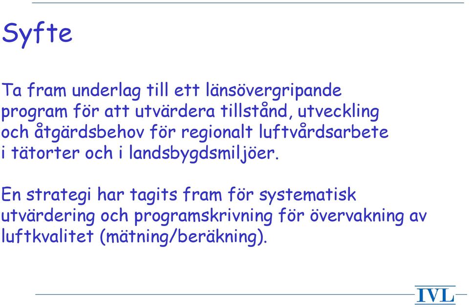 tätorter och i landsbygdsmiljöer.