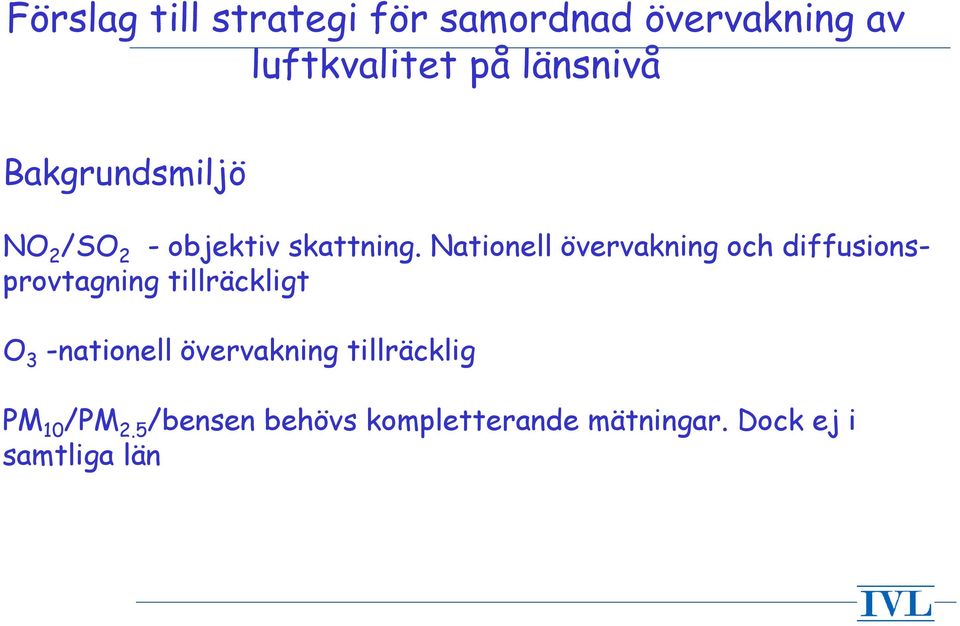 Nationell övervakning och diffusionsprovtagning tillräckligt O 3 -nationell