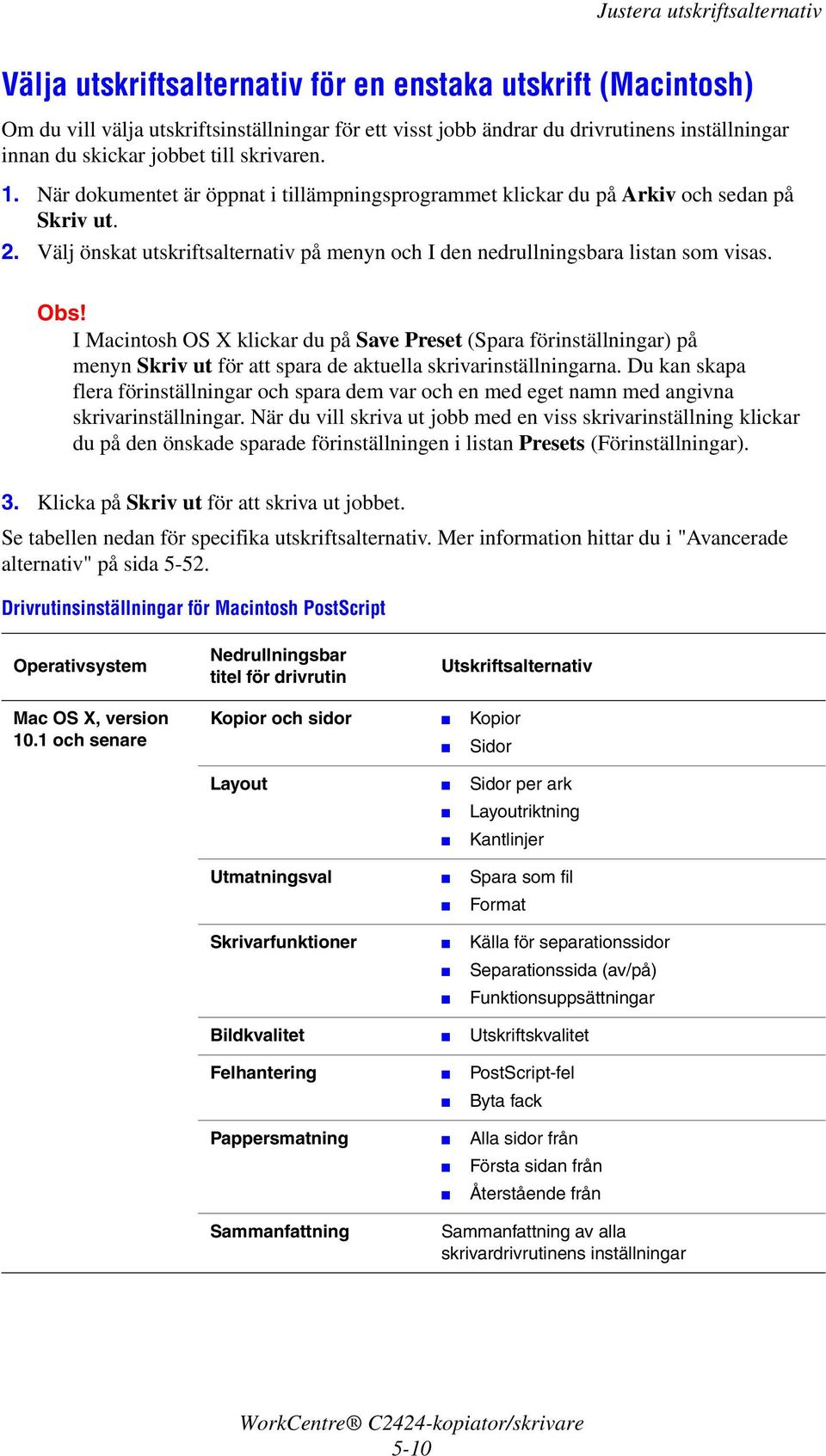 Välj önskat utskriftsalternativ på menyn och I den nedrullningsbara listan som visas.