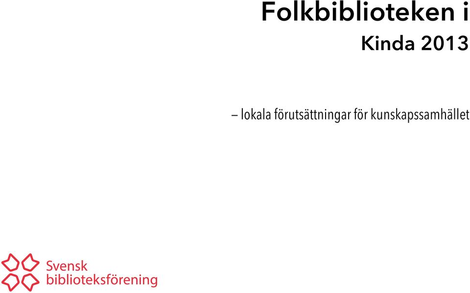 förutsättningar