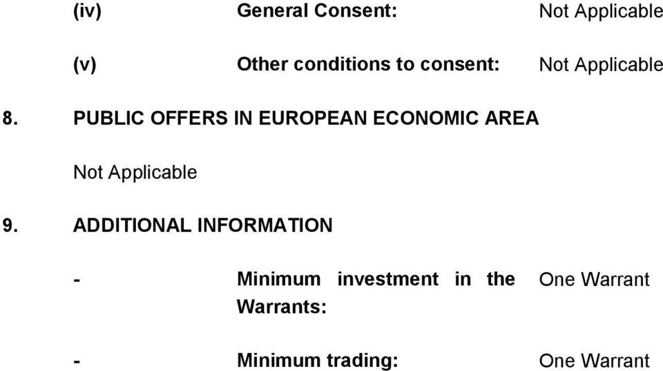 PUBLIC OFFERS IN EUROPEAN ECONOMIC AREA Not Applicable 9.