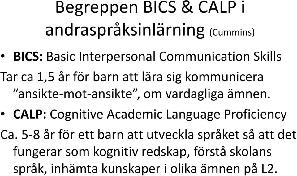 CALP: Cognitive Academic Language Proficiency Ca.