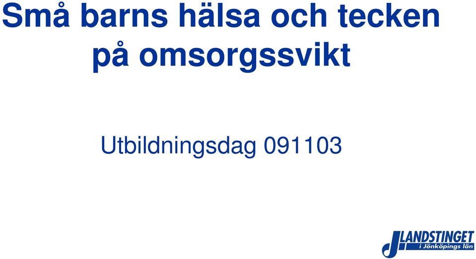 omsorgssvikt