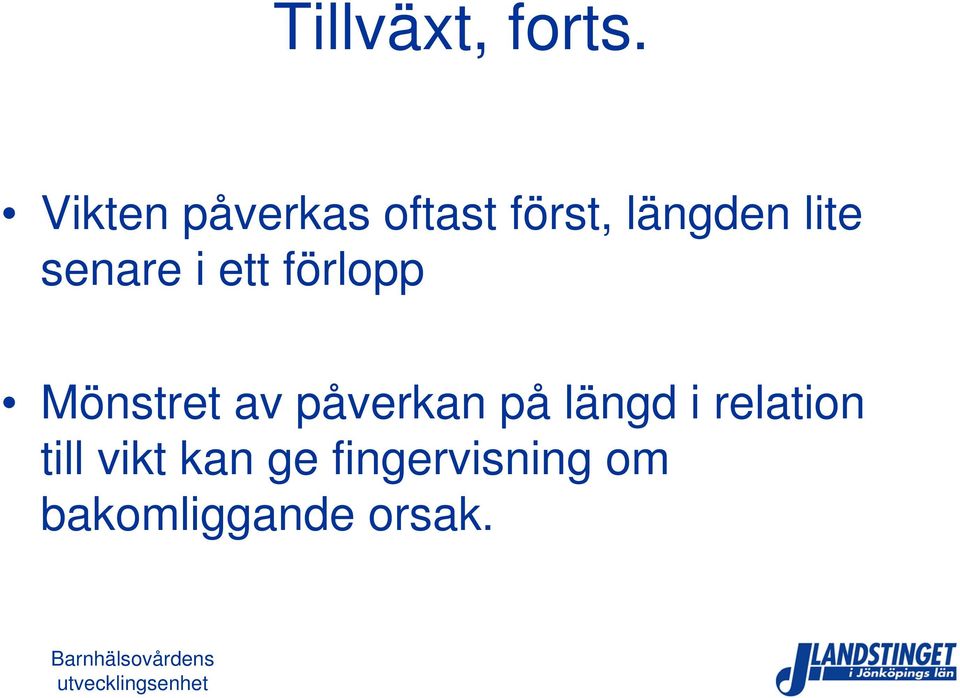 senare i ett förlopp Mönstret av påverkan