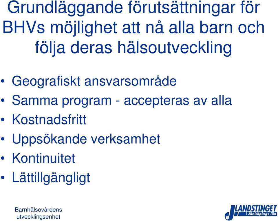 ansvarsområde Samma program - accepteras av alla