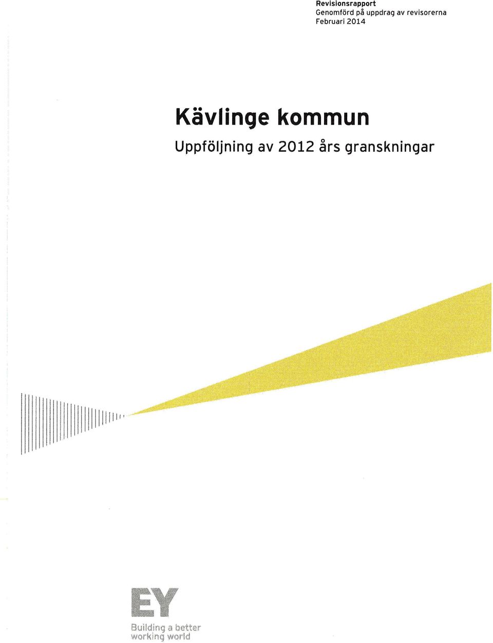 kommun Uppföljning av 2012 års