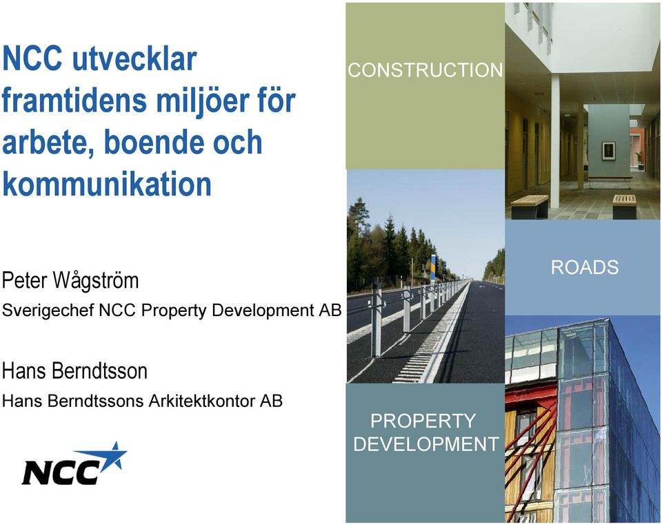 Sverigechef NCC Property Development AB ROADS Hans