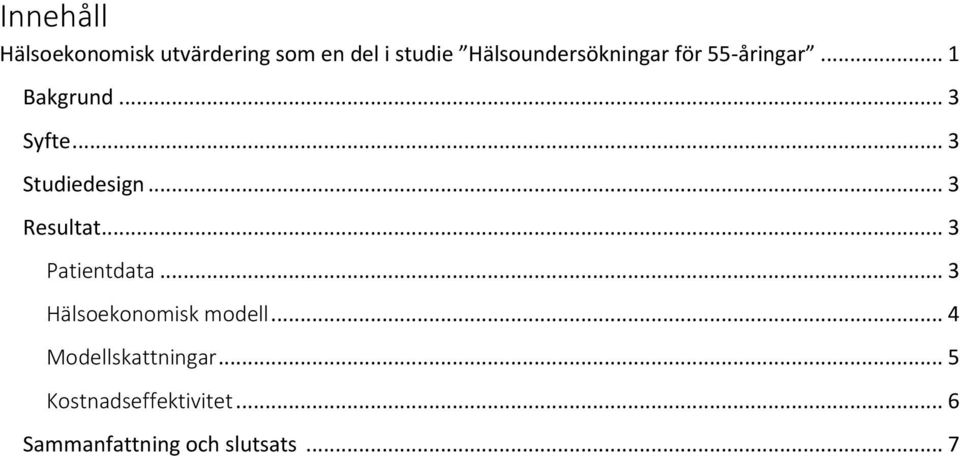 .. 3 Studiedesign... 3 Resultat... 3 Patientdata.