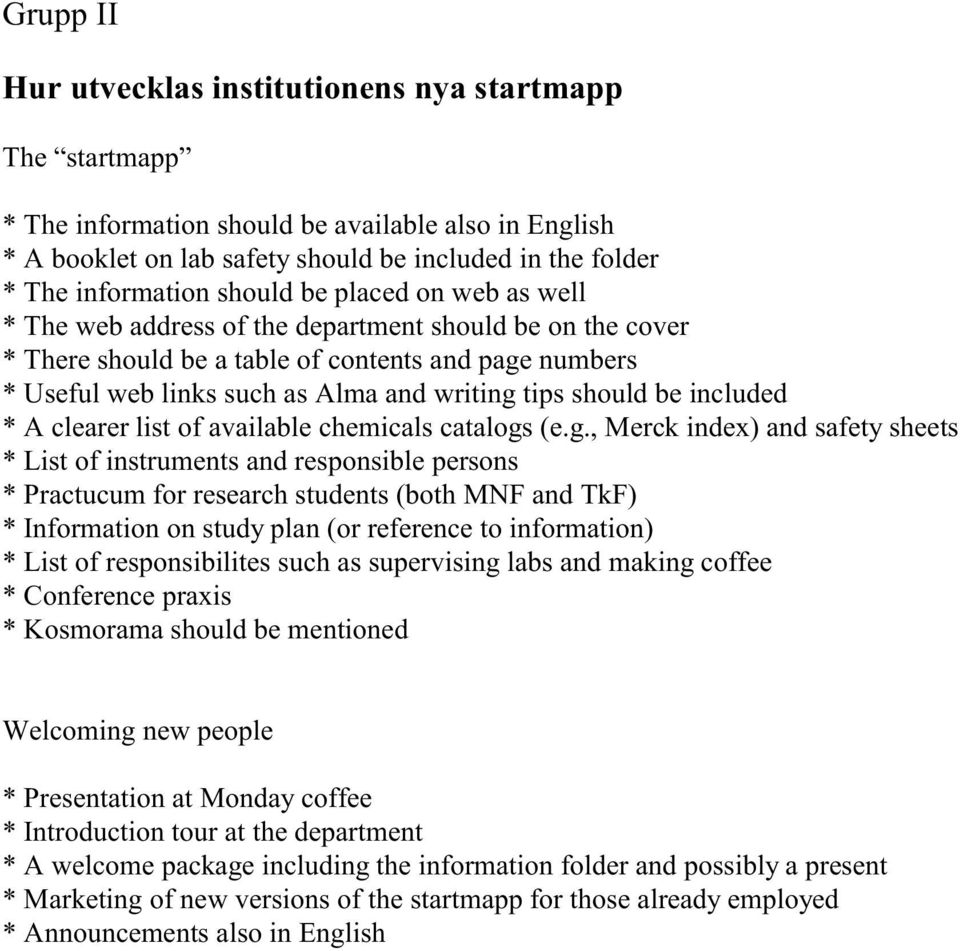 should be included * A clearer list of available chemicals catalogs