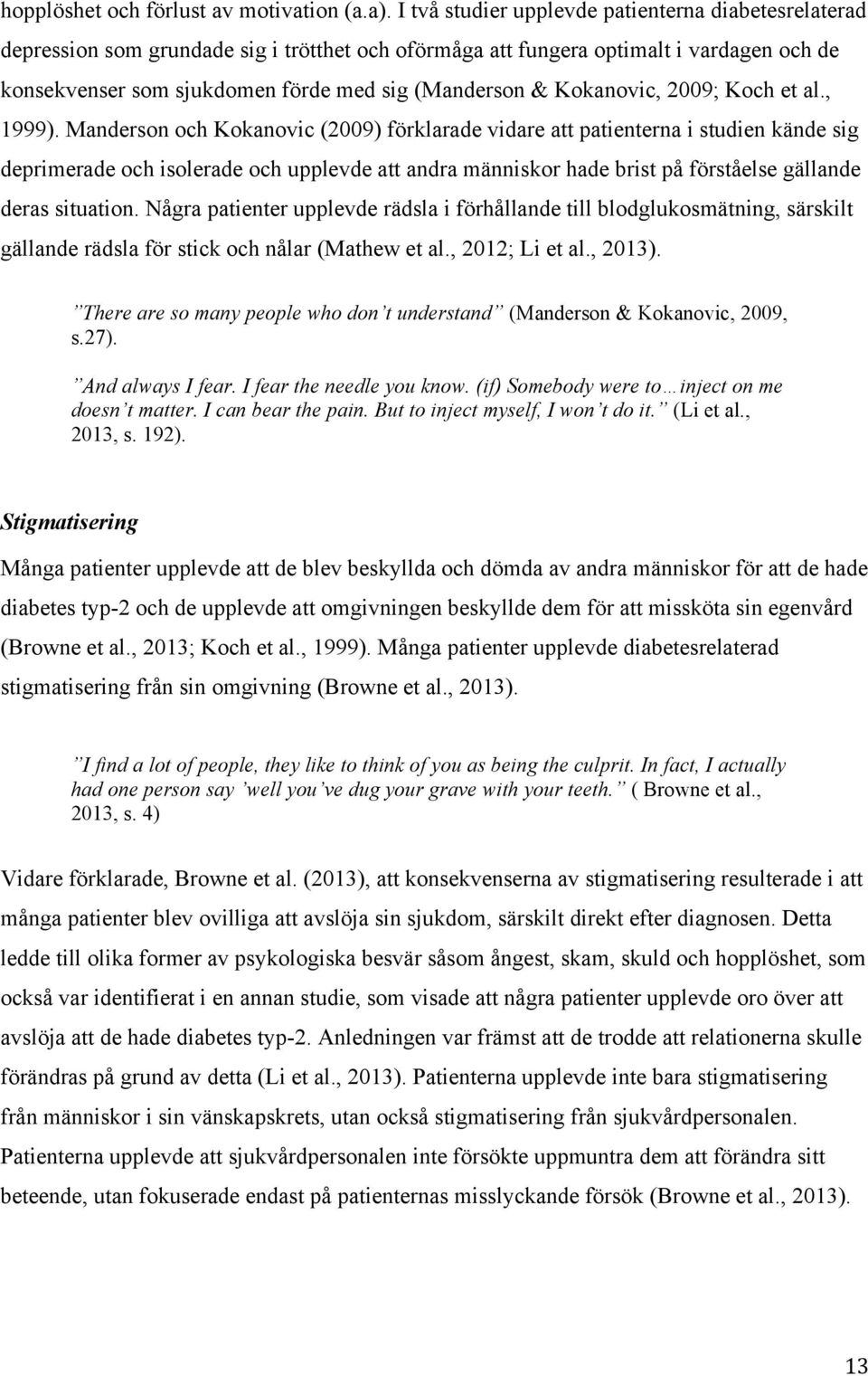 Kokanovic, 2009; Koch et al., 1999).
