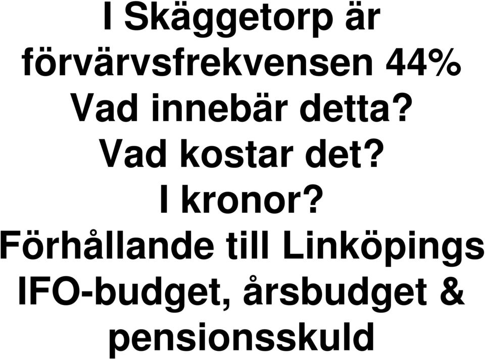 I kronor?