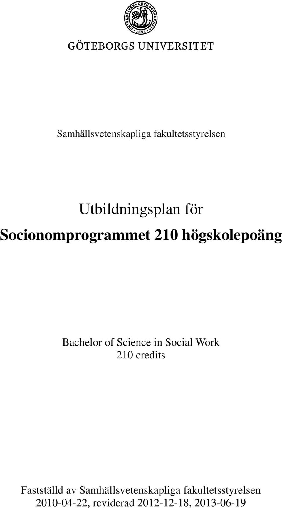 Social Work 210 credits Fastställd av Samhällsvetenskapliga