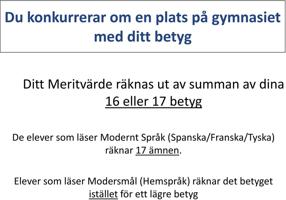 som läser Modernt Språk (Spanska/Franska/Tyska) räknar 17 ämnen.