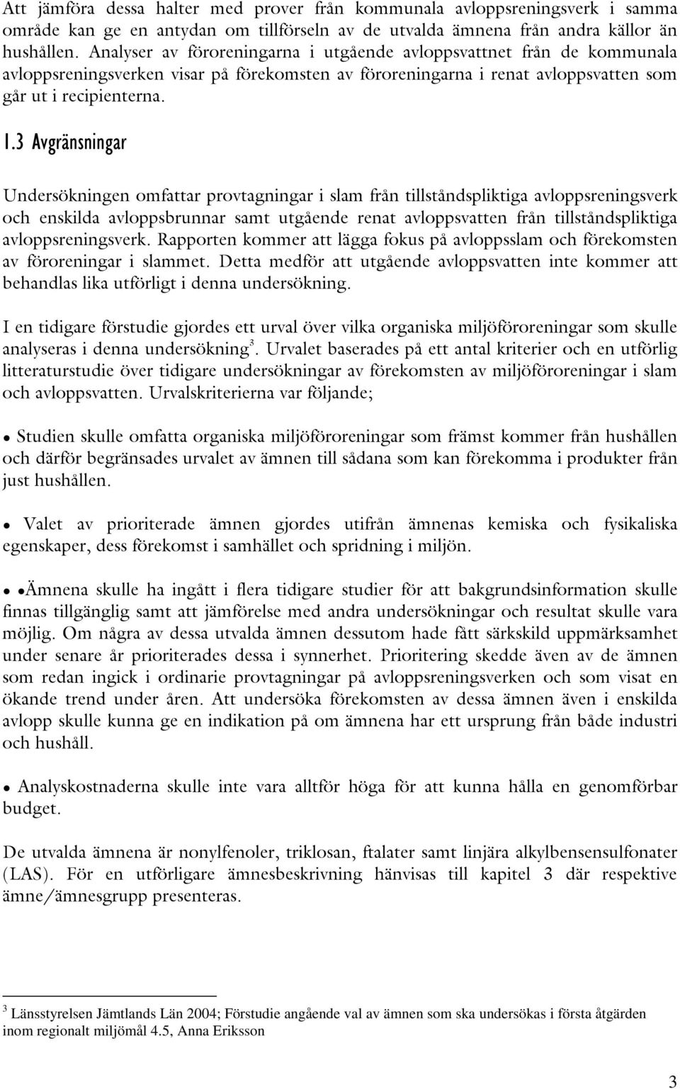 Förstudie angående val av ämnen som ska