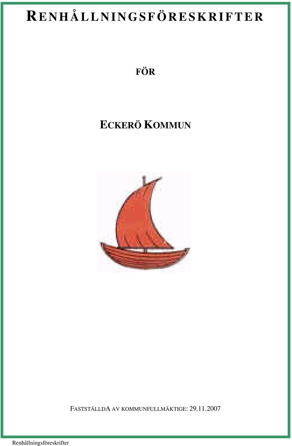 ECKERÖ KOMMUN FASTSTÄLLDA