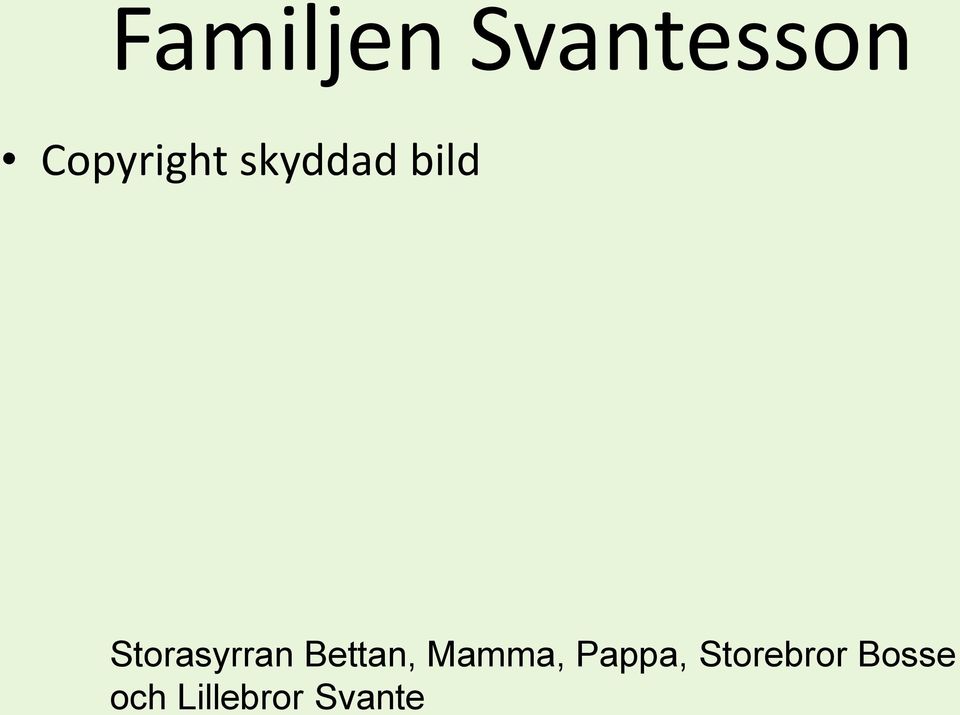 Storasyrran Bettan, Mamma,