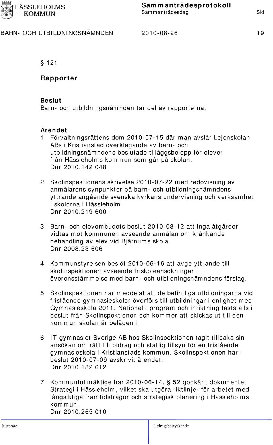 skolan. Dnr 2010.