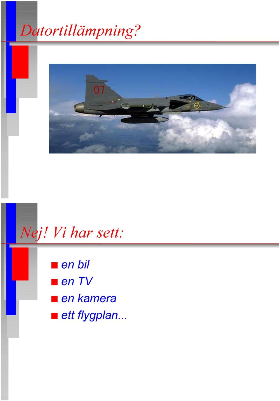 en bil n en TV n en