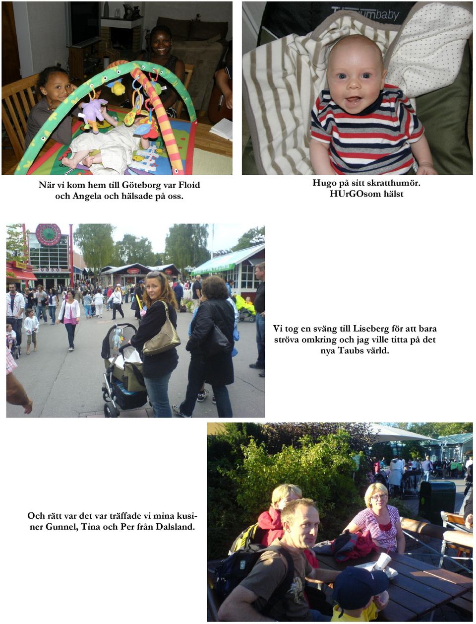 HUrGOsom hälst Vi tog en sväng till Liseberg för att bara ströva omkring