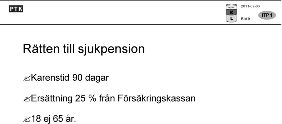 dagar Ersättning 25 %