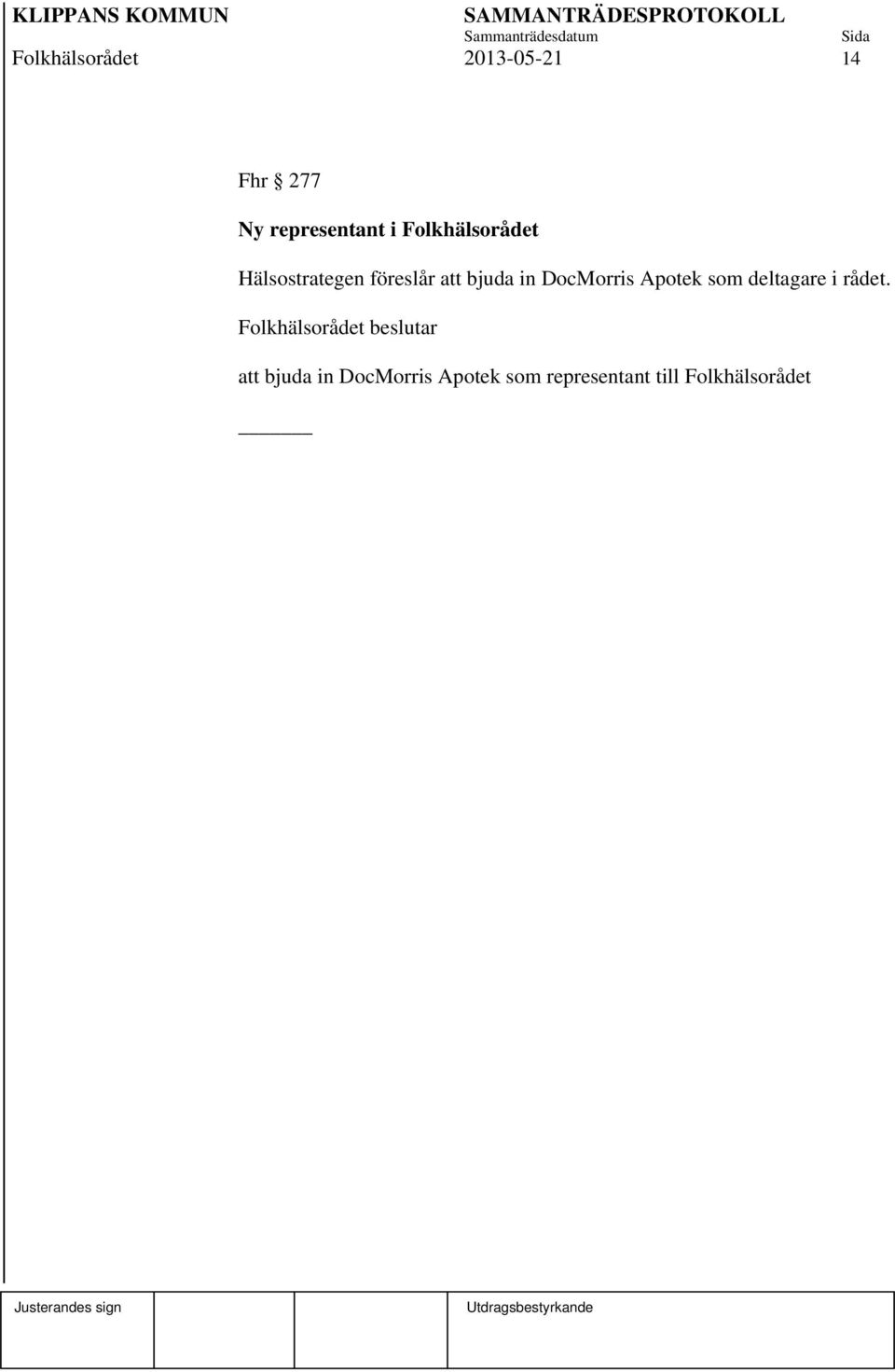 DocMorris Apotek som deltagare i rådet.