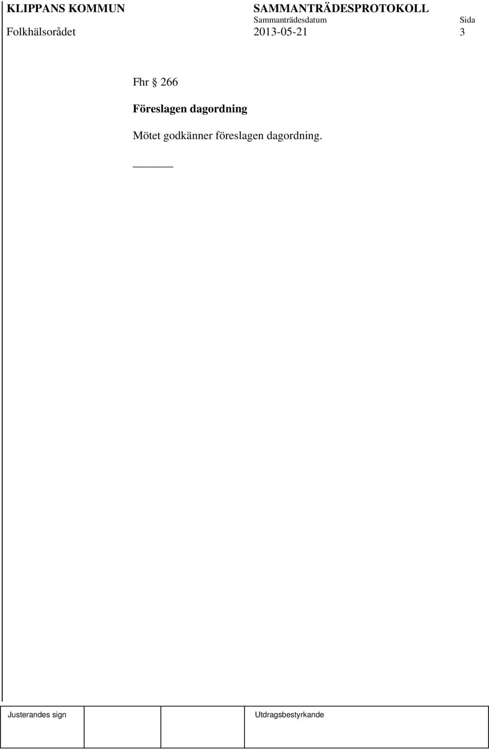 Föreslagen dagordning