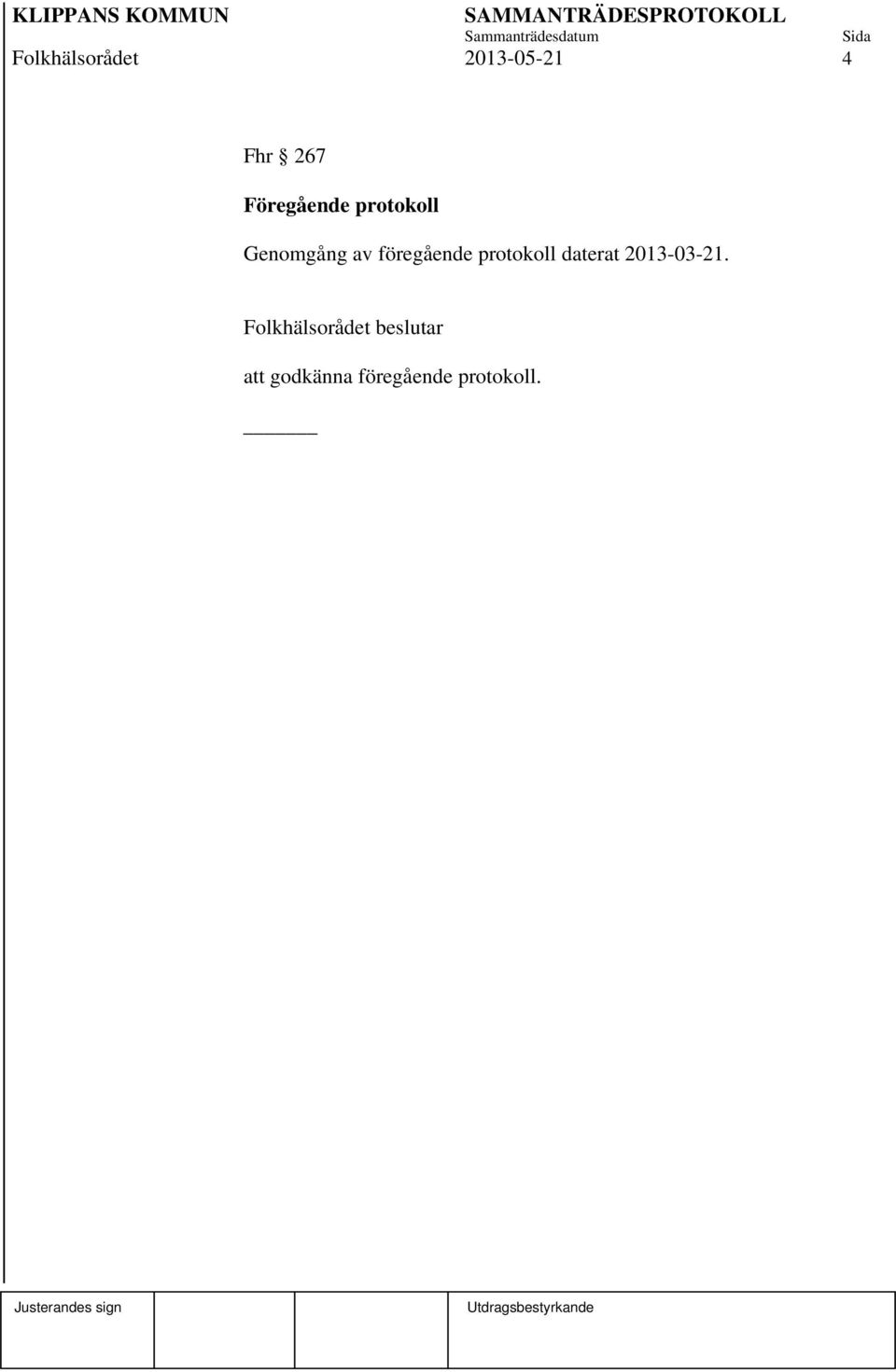föregående protokoll daterat
