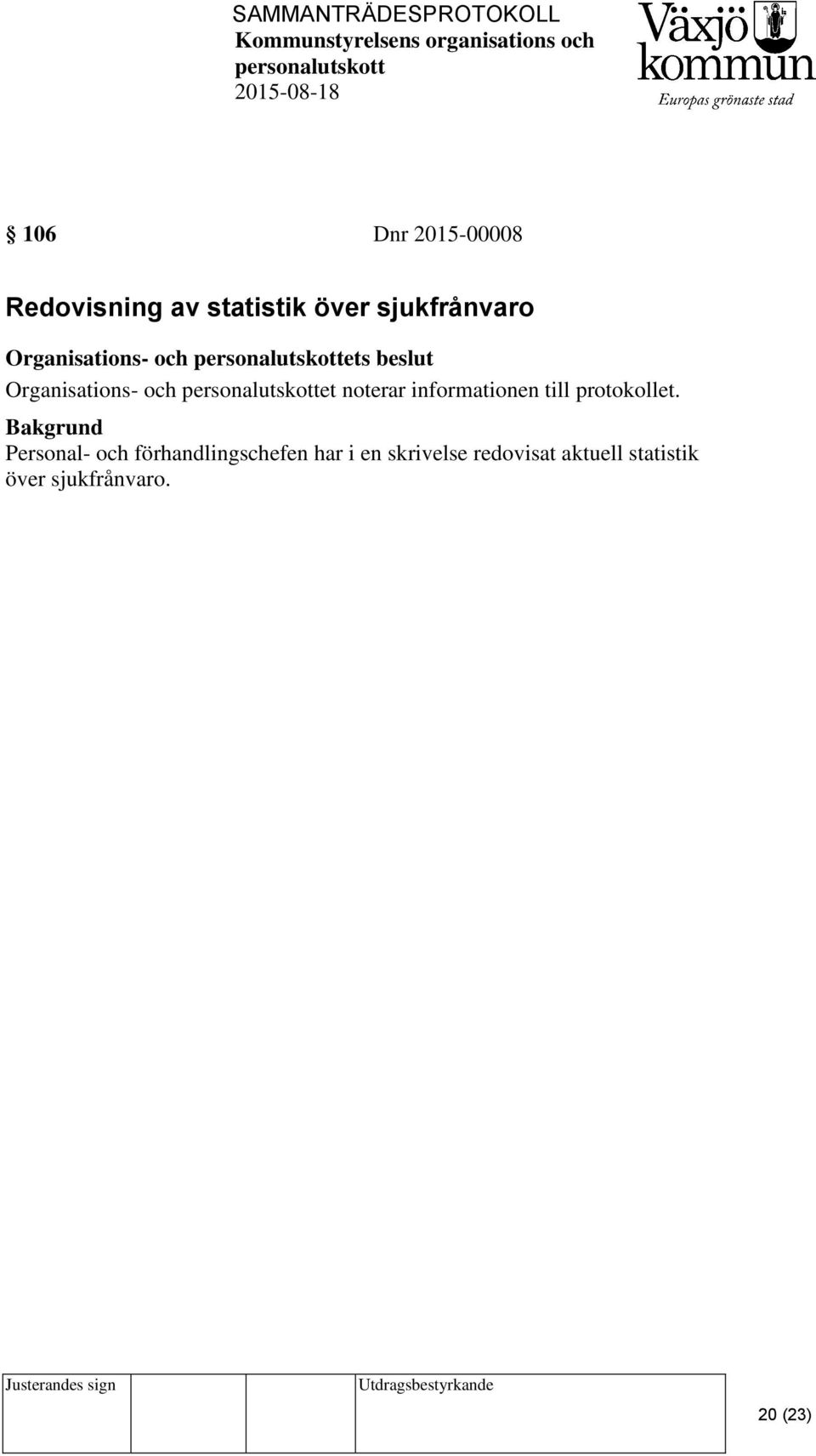 informationen till protokollet.