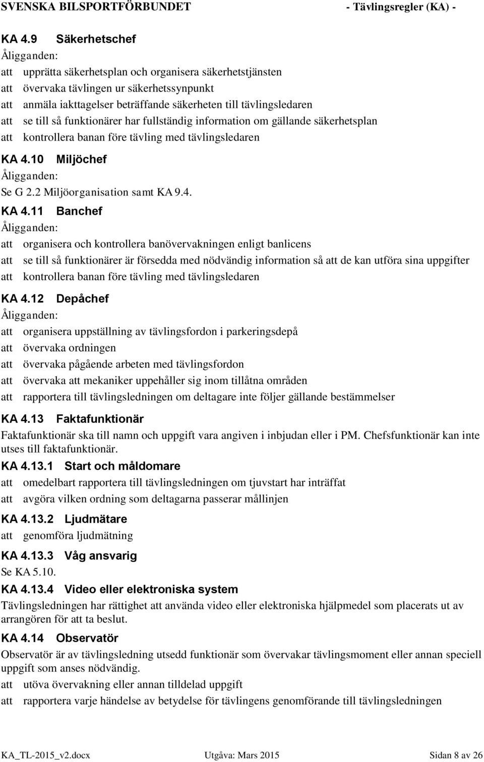 2 Miljöorganisation samt KA 9.4. KA 4.