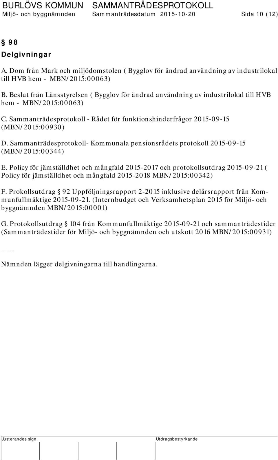 Sammanträdesprotokoll- Kommunala pensionsrådets protokoll 2015-09-15 (MBN/2015:00344) E.