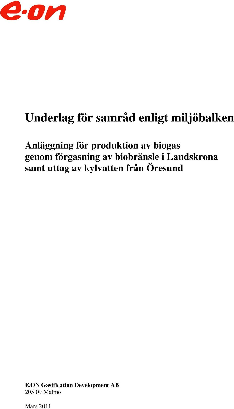 biobränsle i Landskrona samt uttag av kylvatten från