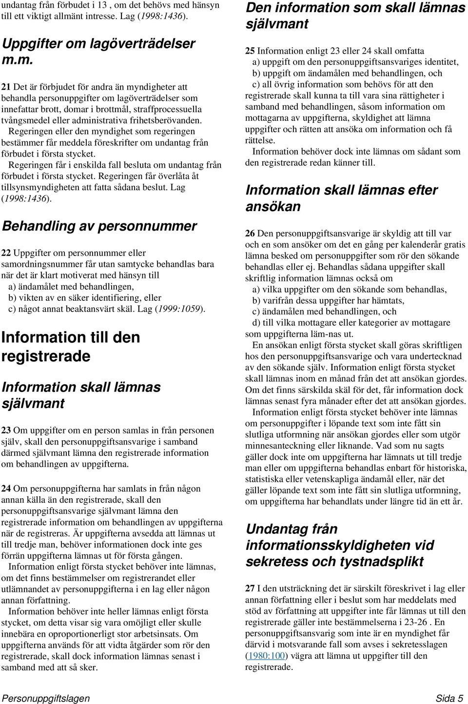d hänsyn till ett viktigt allmä