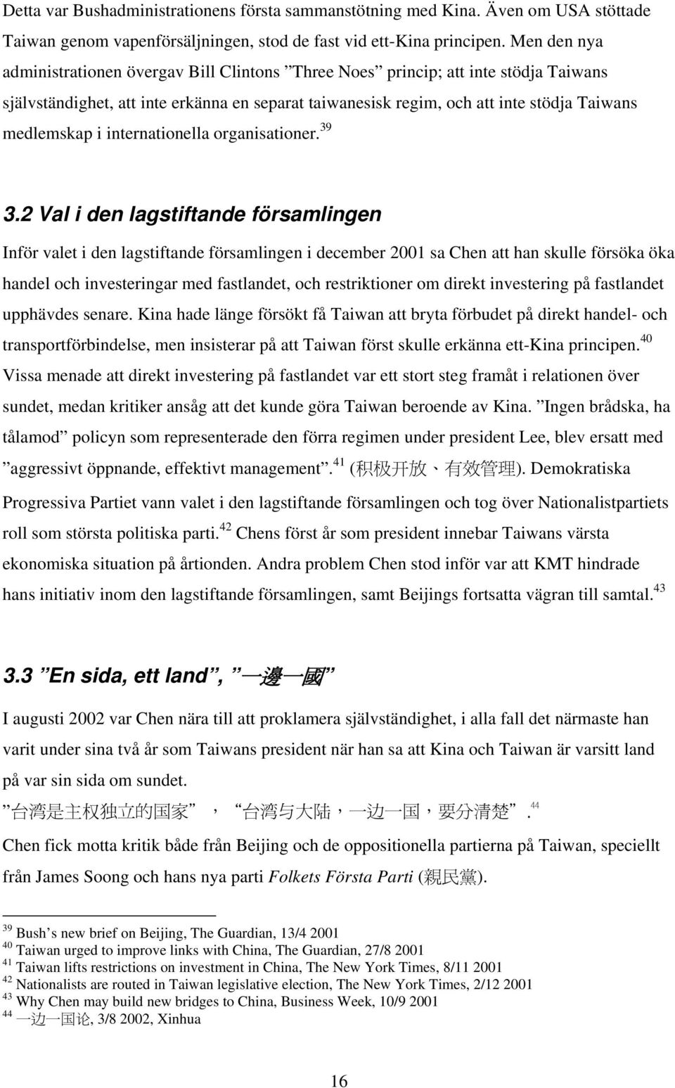 internationella organisationer. 39 3.
