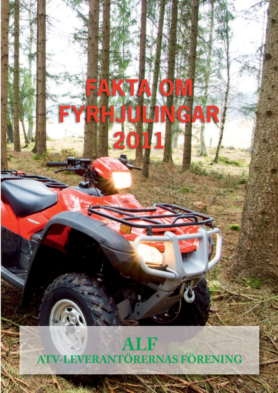 FYRHJULINGAR 2011