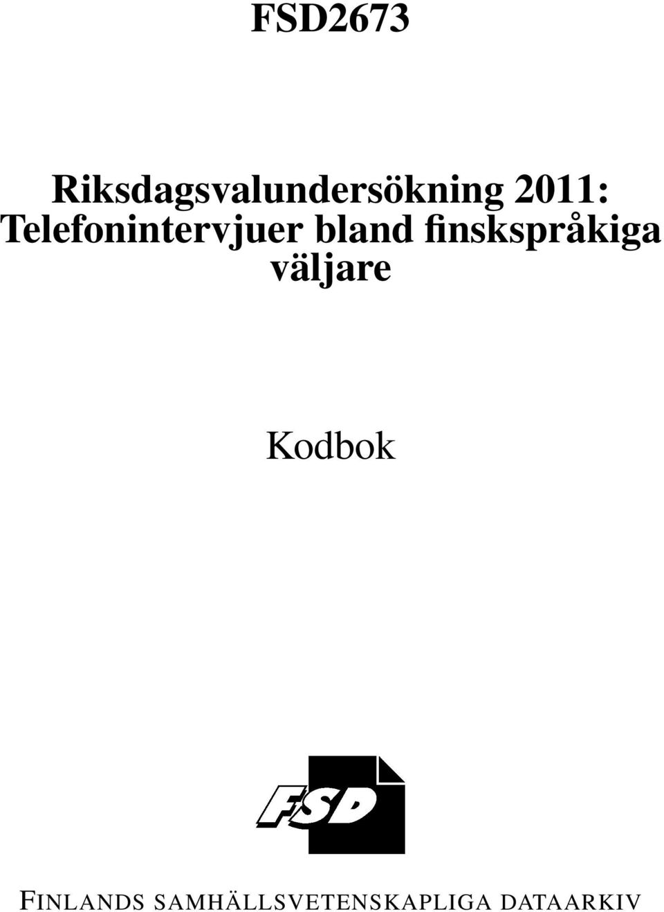 finskspråkiga väljare Kodbok