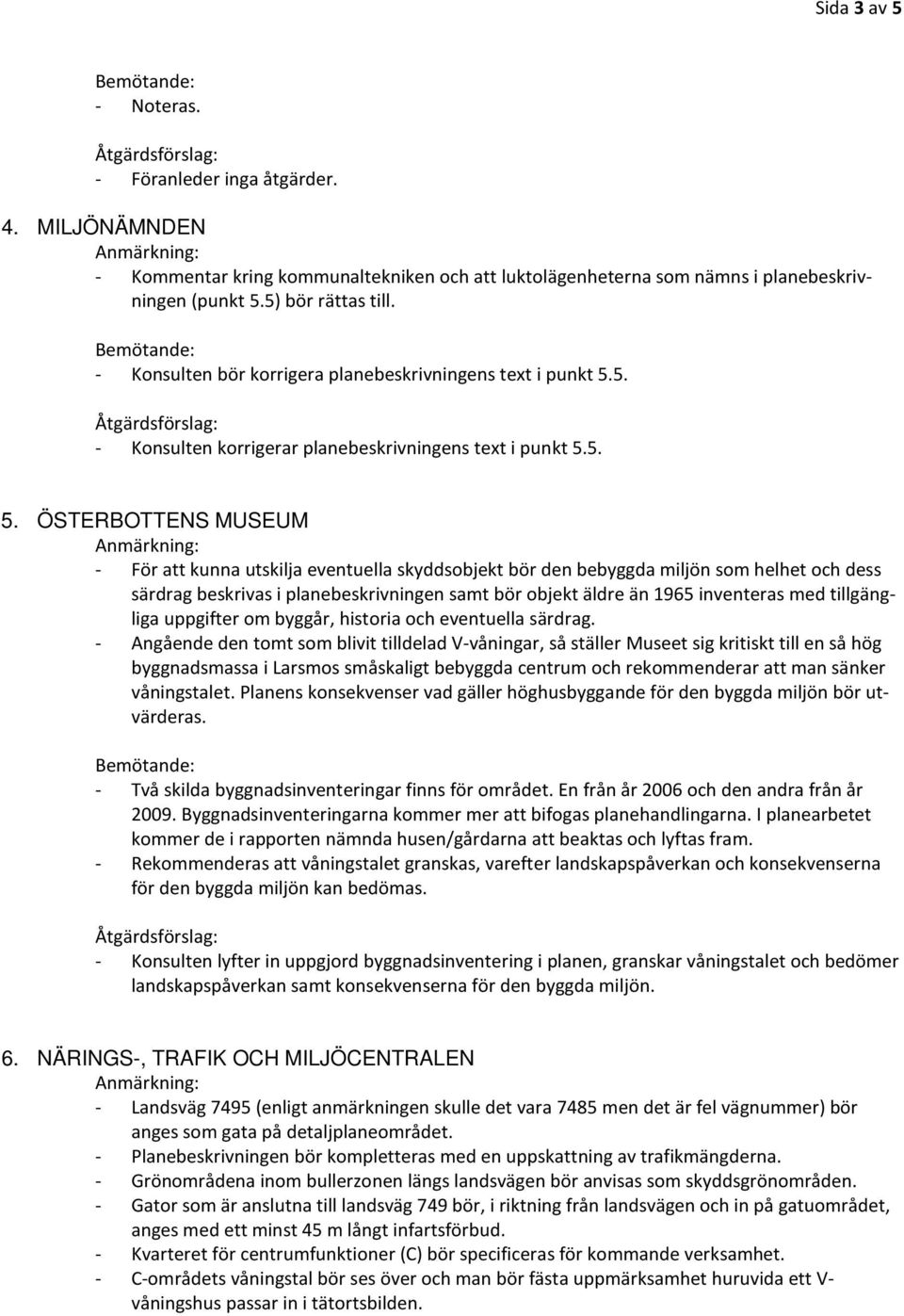 5. - Konsulten korrigerar planebeskrivningens text i punkt 5.