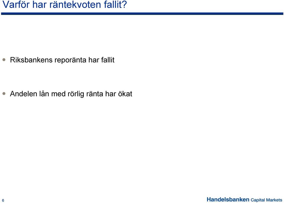 Riksbankens reporänta har