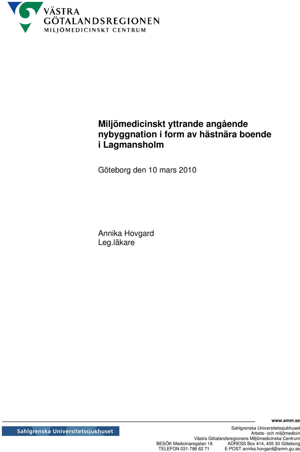 se Sahlgrenska Universitetssjukhuset Arbets- och miljömedicin Västra Götalandsregionens