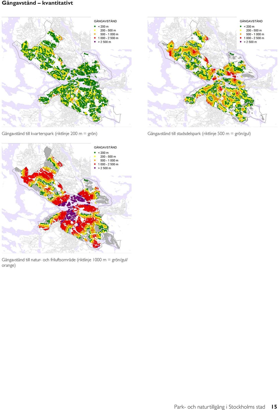 grön/gul) Gångavstånd till natur- och friluftsområde (riktlinje