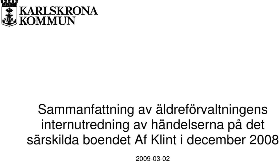 internutredning av händelserna