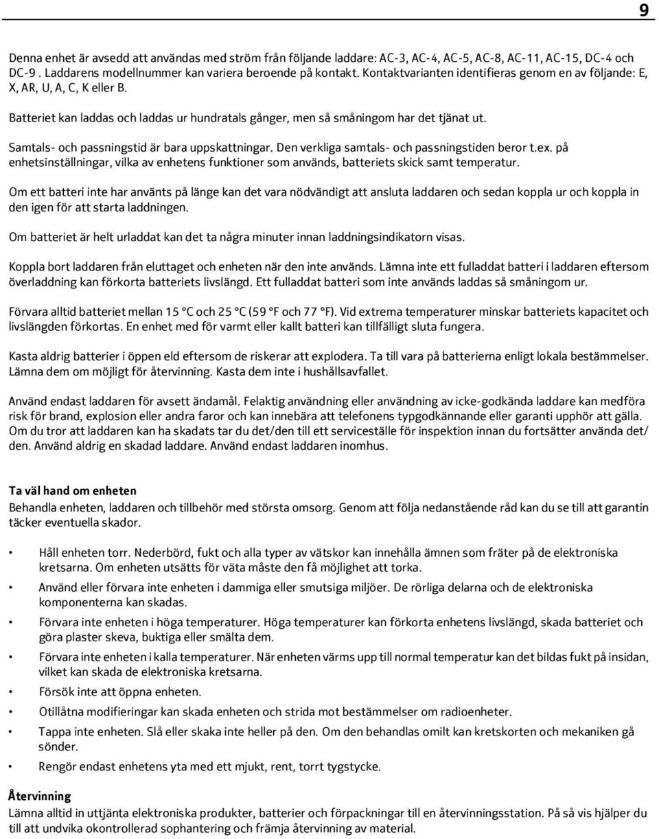 Samtals- och passningstid är bara uppskattningar. Den verkliga samtals- och passningstiden beror t.ex.